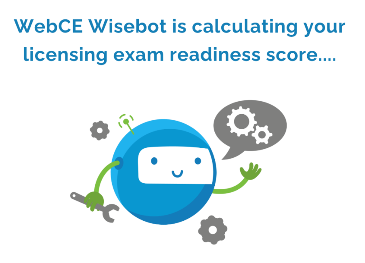 Wisebot calculating your licensing exam readiness score while holding a wrench